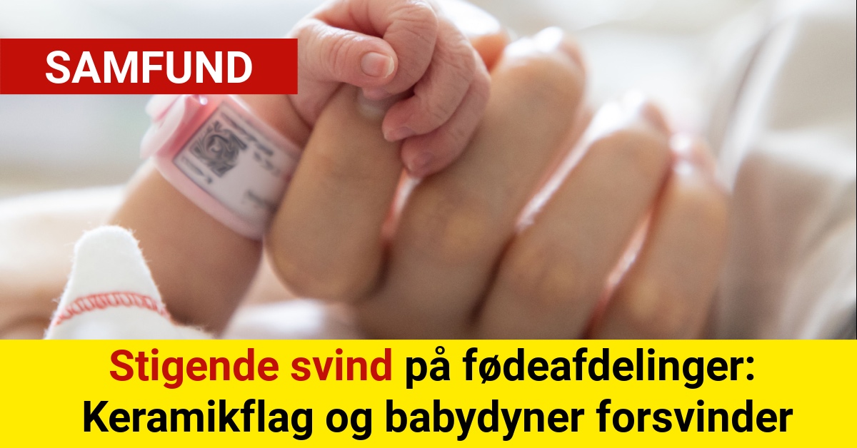 Stigende svind på fødeafdelinger: Keramikflag og babydyner forsvinder