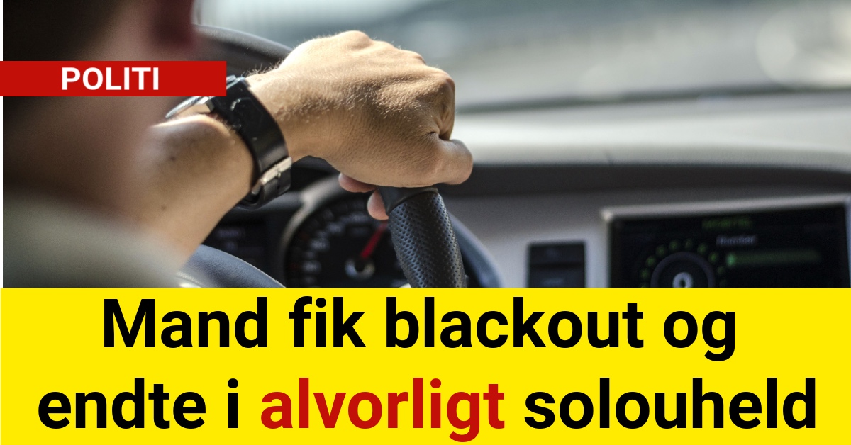 Mand fik blackout og endte i alvorligt solouheld