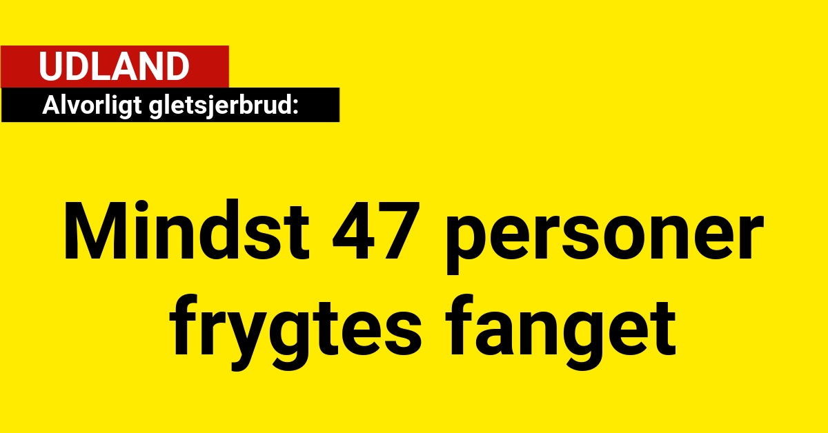 Alvorligt gletsjerbrud: