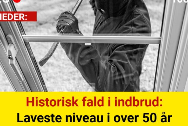 Historisk fald i indbrud: Laveste niveau i over 50 år