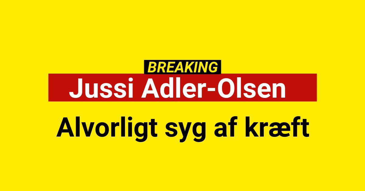 Jussi Adler-Olsen alvorligt syg