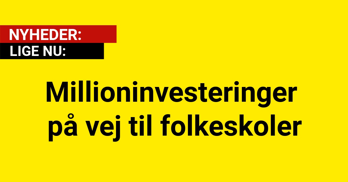 Millioninvesteringer på vej til folkeskoler