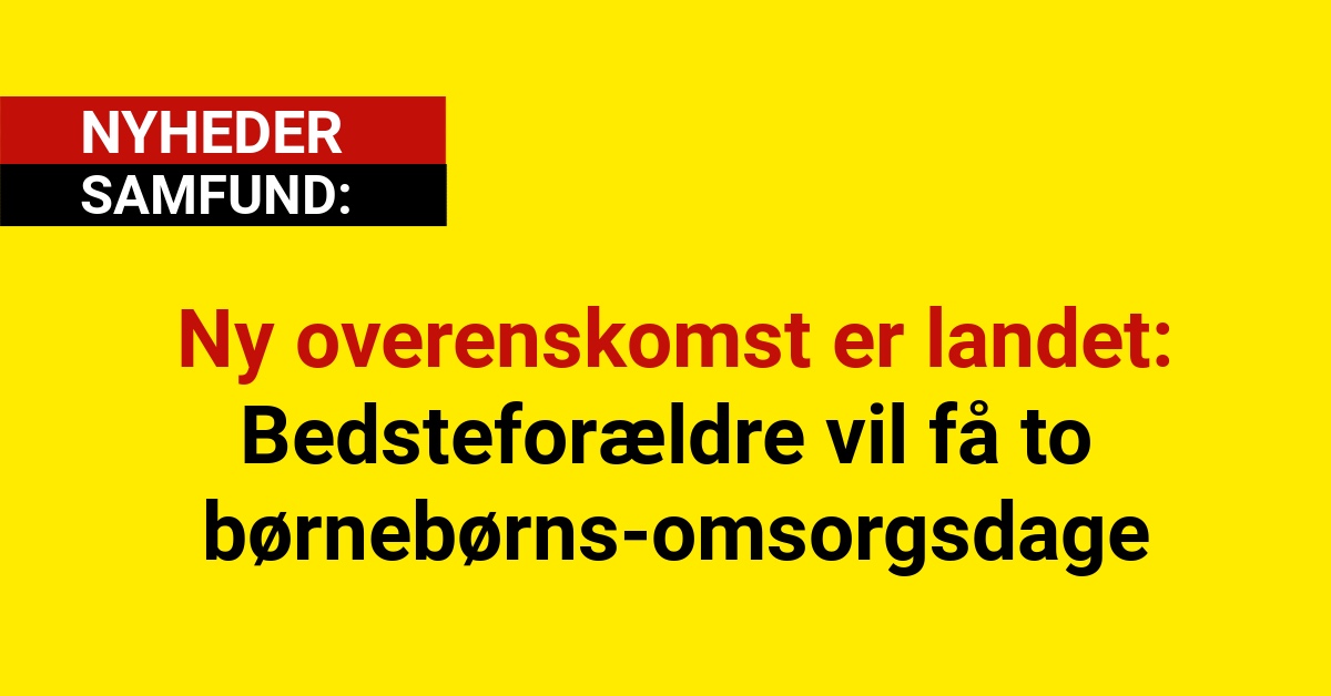 Ny overenskomst er landet: Bedsteforældre vil få to børnebørns-omsorgsdage