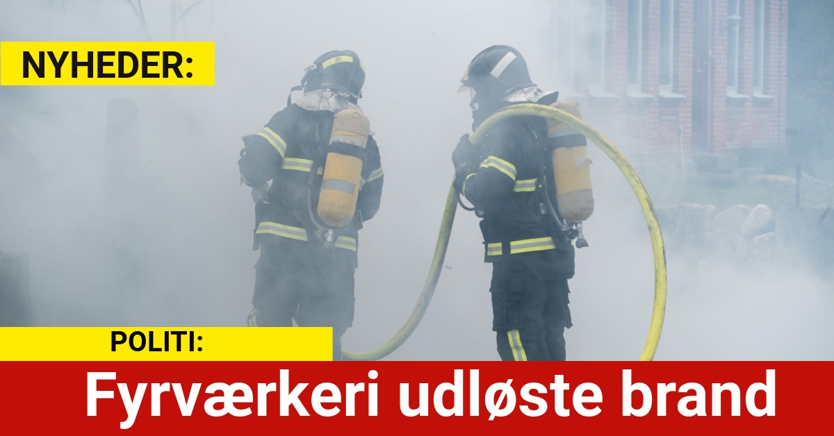 Fyrværkeri udløste brand