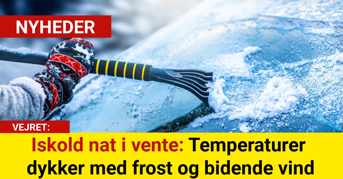 Iskold nat i vente: Temperaturer dykker med frost og bidende vind