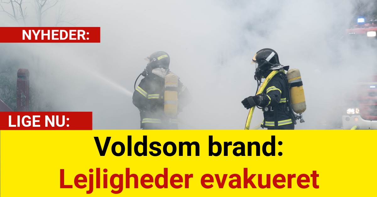 Voldsom brand: Lejligheder evakueret