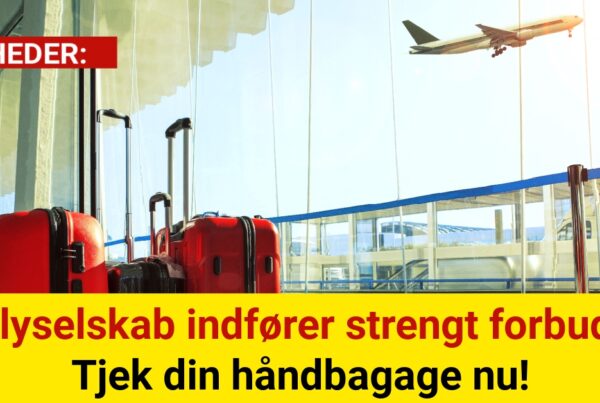 Flyselskab indfører strengt forbud: Tjek din håndbagage nu!