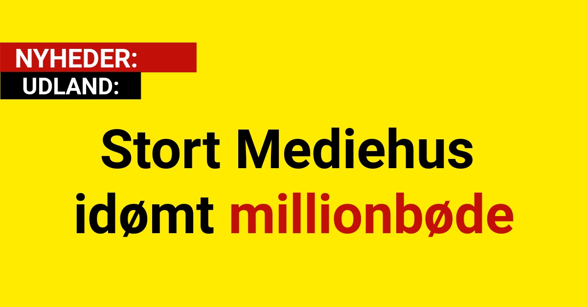 Stort Mediehus idømt millionbøde