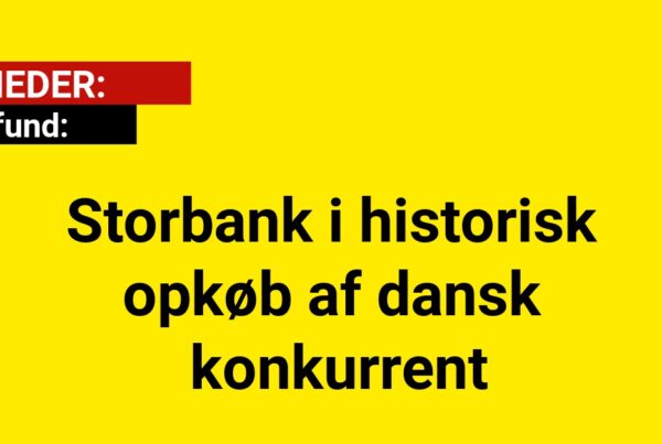 Storbank i historisk opkøb af dansk konkurrent