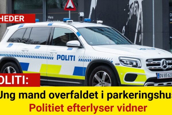 Ung mand overfaldet i parkeringshus: Politiet efterlyser vidner