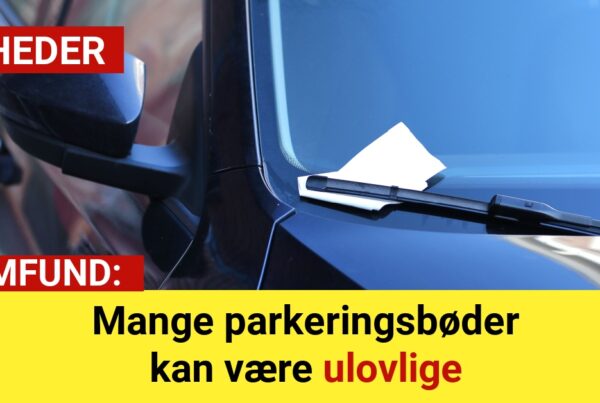 Mange parkeringsbøder kan være ulovlige