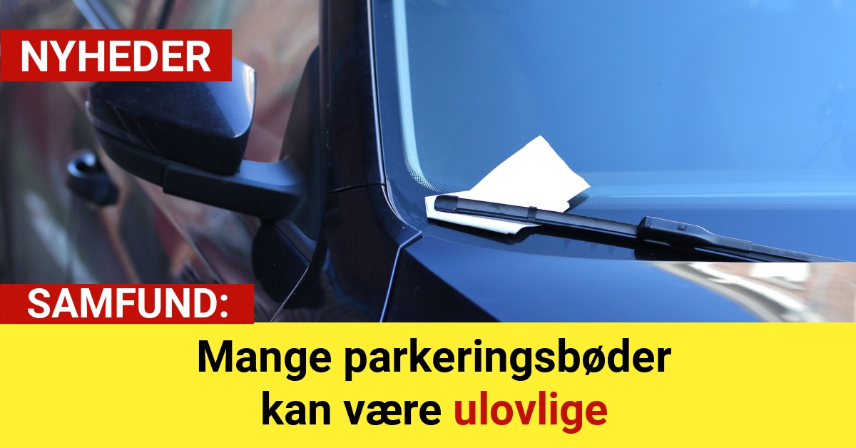 Mange parkeringsbøder kan være ulovlige