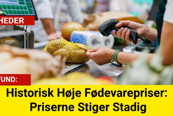 Historisk Høje Fødevarepriser: Priserne Stiger Stadig