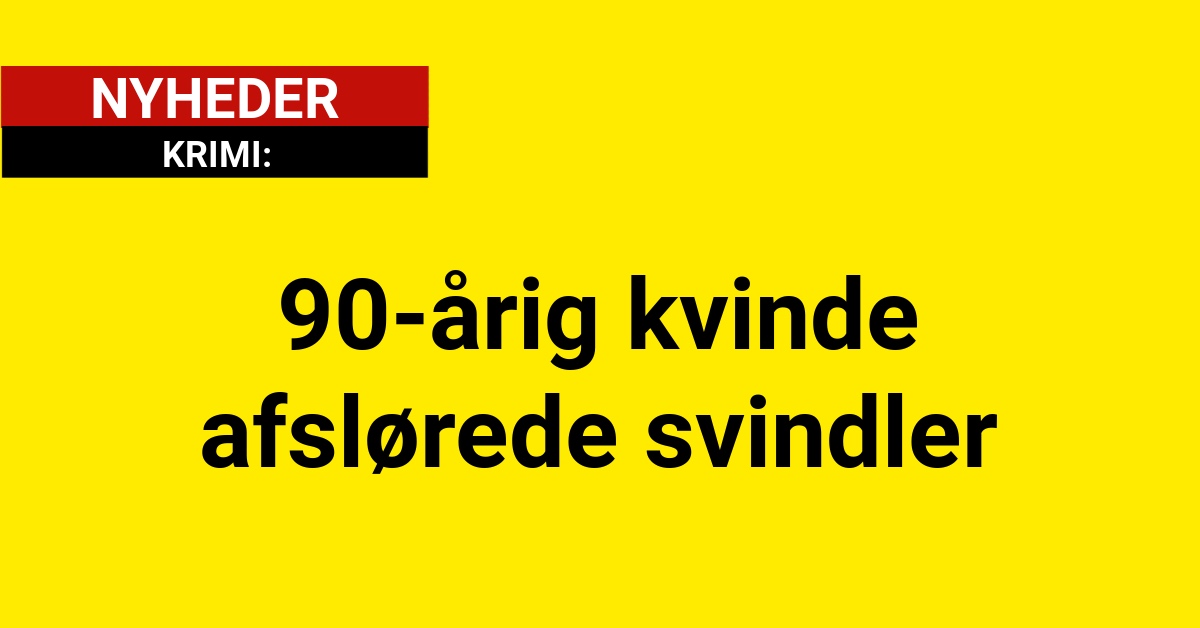 90-årig kvinde afslørede svindler