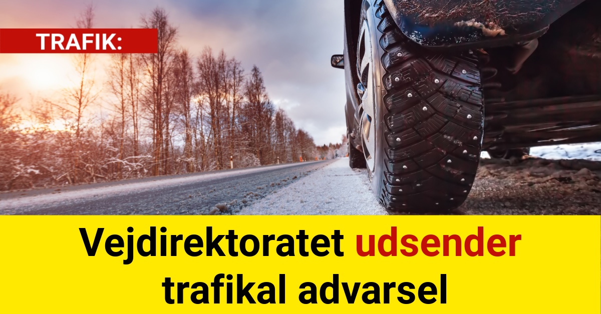 Vejdirektoratet udsender trafikal advarsel