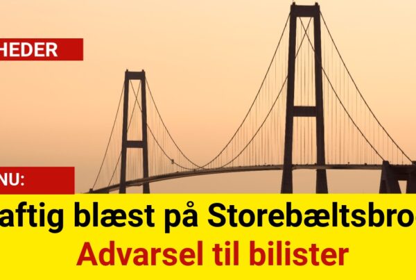 Kraftig blæst på Storebæltsbroen: Advarsel til bilister