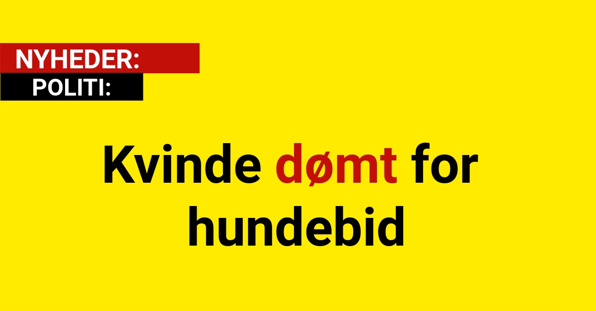 Kvinde dømt for hundebid