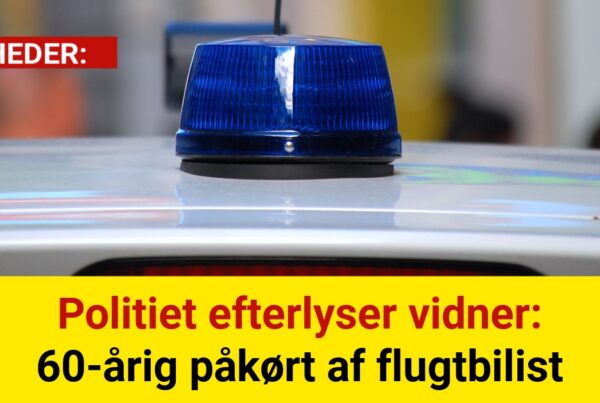 Politiet efterlyser vidner: 60-årig påkørt af flugtbilist