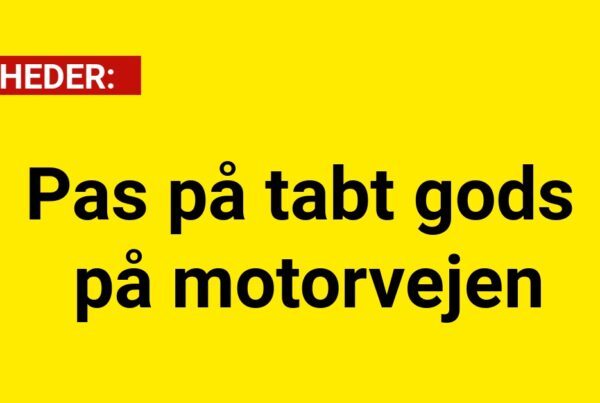 Pas på tabt gods på motorvejen