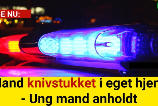 Mand knivstukket i eget hjem - Ung mand anholdtMand knivstukket i eget hjem - Ung mand anholdt