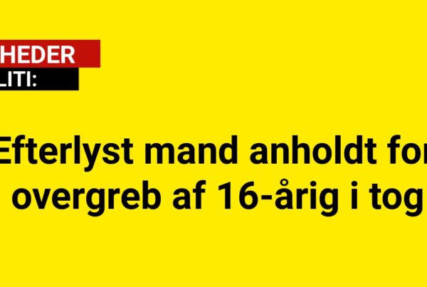 Efterlyst mand anholdt for overgreb af 16-årig i tog