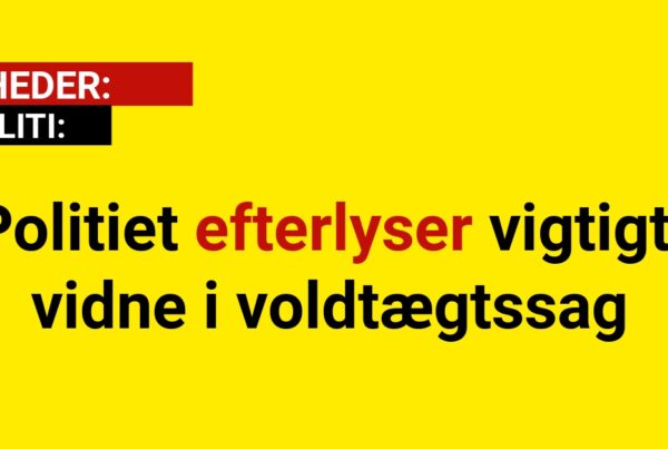 Politiet efterlyser vigtigt vidne i voldtægtssag