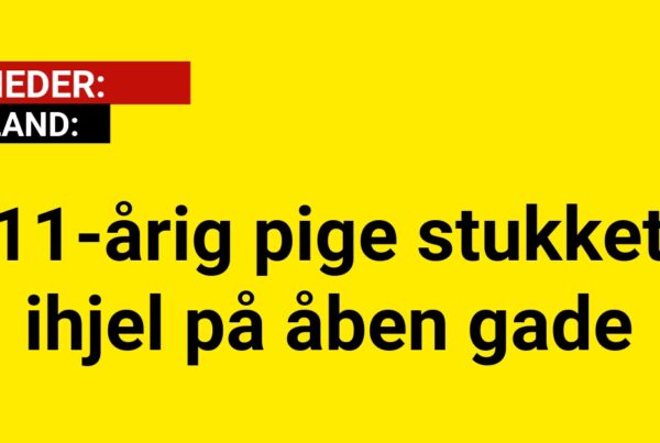 11-årig pige stukket ihjel på åben gade