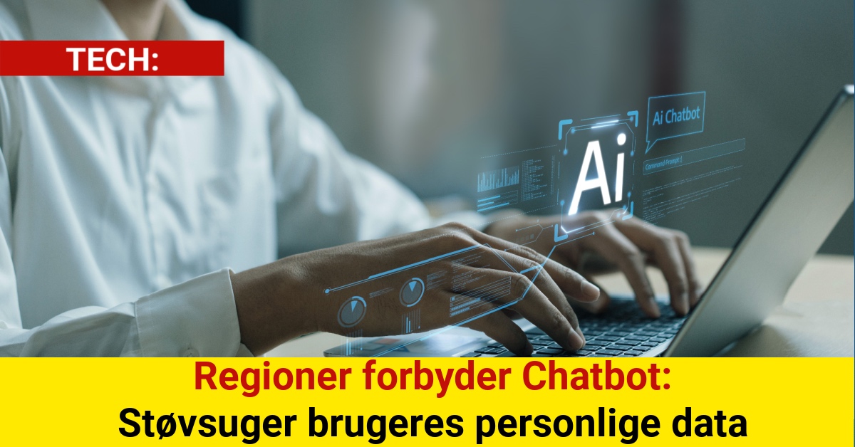 Regioner forbyder Chatbot: Støvsuger brugeres personlige data