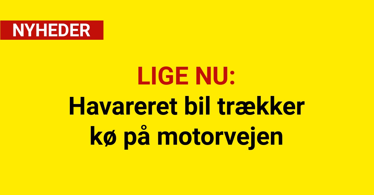 LIGE NU: Havareret bil trækker kø på motorvejen