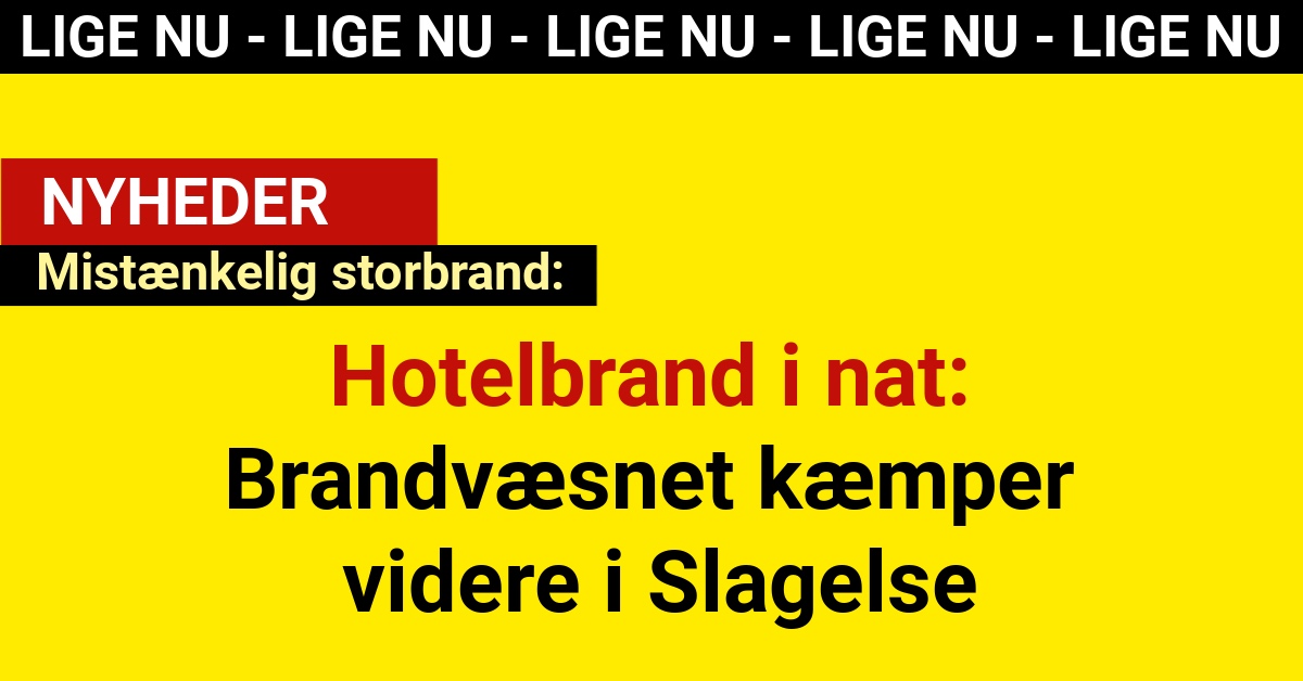 Hotelbrand i nat: Brandvæsnet kæmper videre i Slagelse