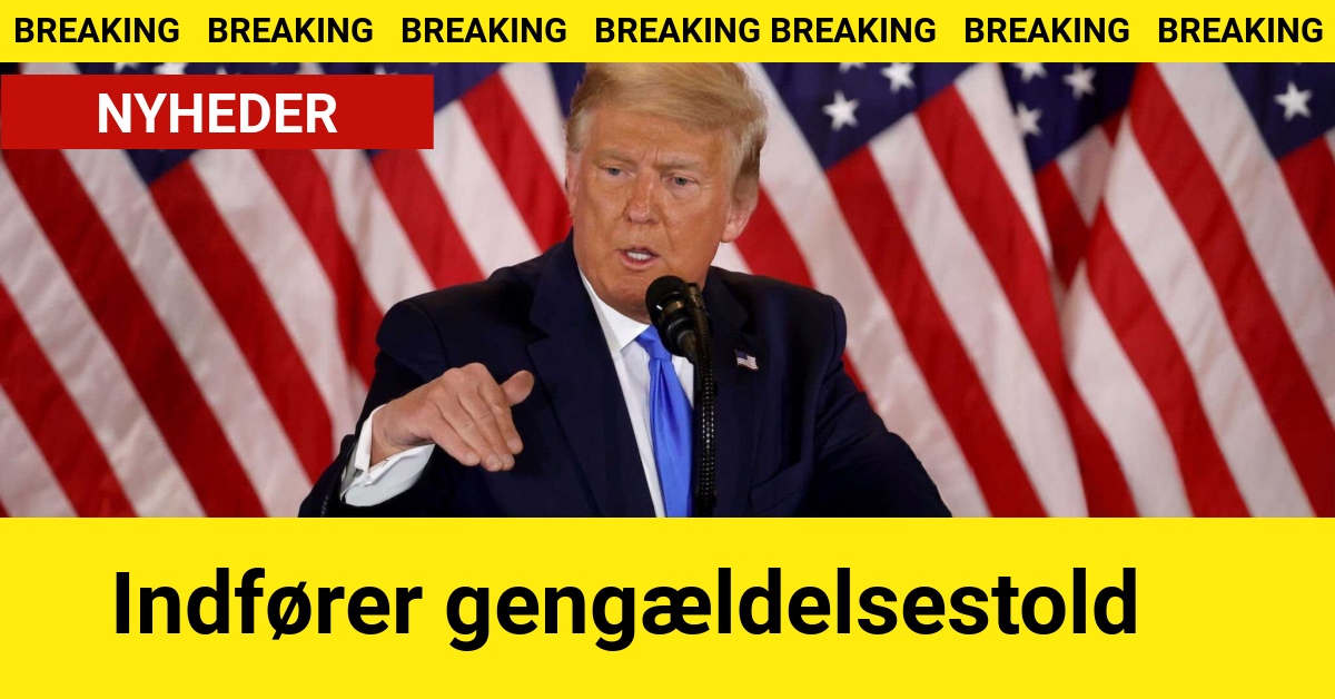 BREAKING: Trump indfører gengældelsestold