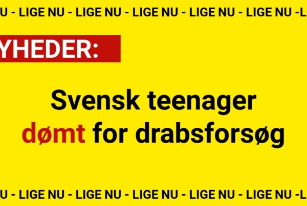 BREAKING: Svensk teenager dømt for drabsforsøg