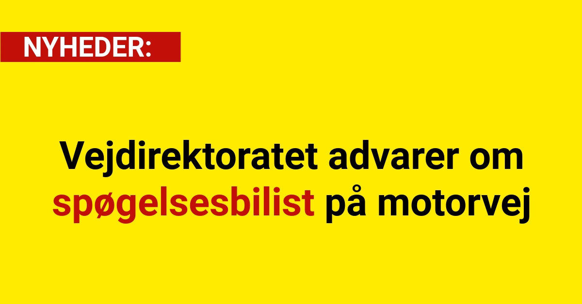 Vejdirektoratet advarer om spøgelsesbilist på motorvej