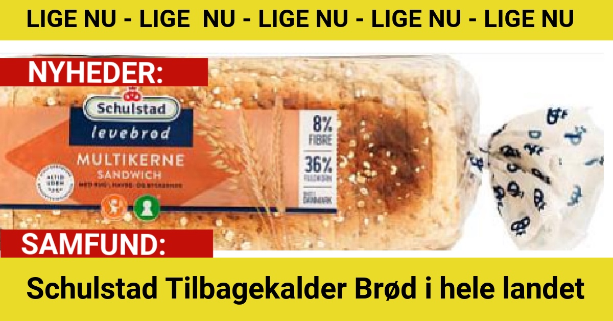 Schulstad Tilbagekalder Brød i hele landet