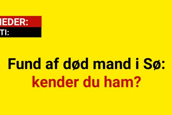 Fund af død mand i Sø – kender du ham?