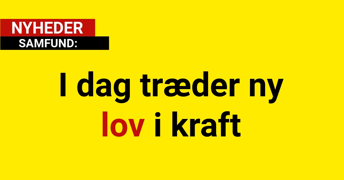 I dag træder ny lov i kraft