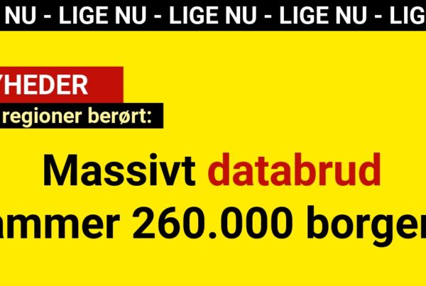 Massivt databrud rammer 260.000 borgere: Flere regioner berørt