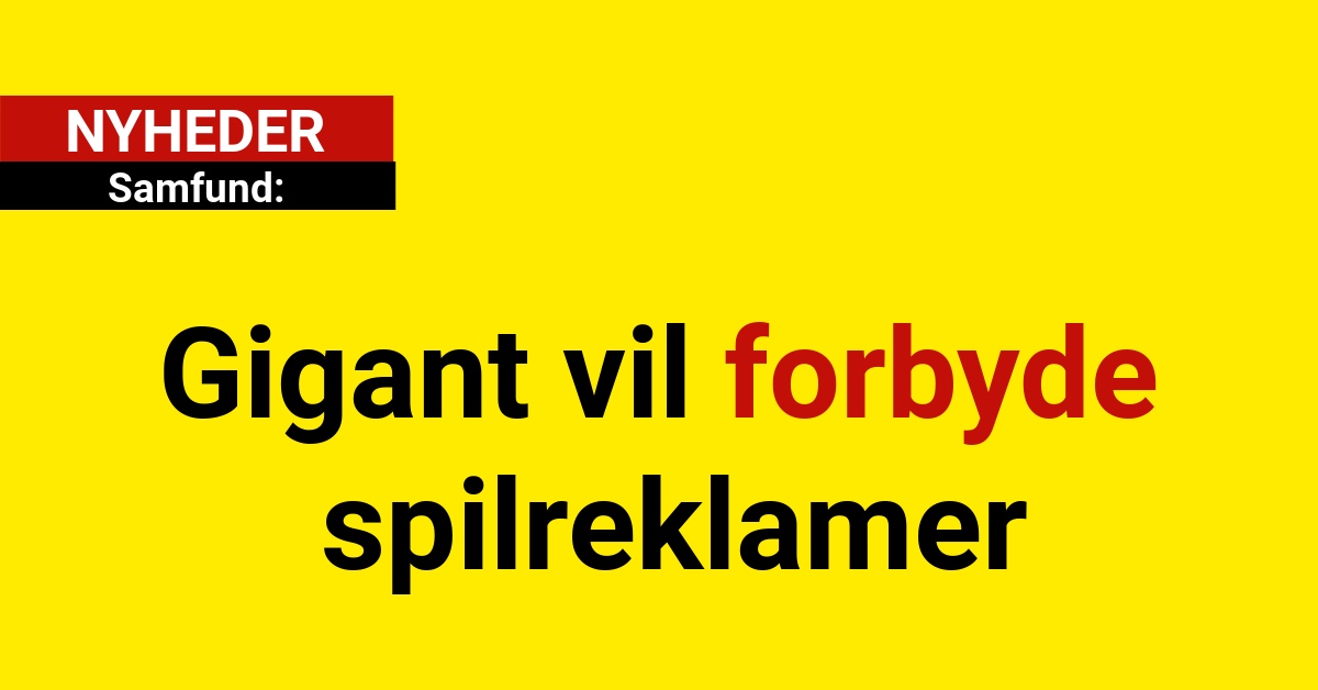 Gigant vil forbyde spilreklamer