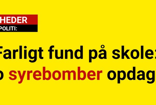 Farligt fund på skole: To syrebomber opdaget