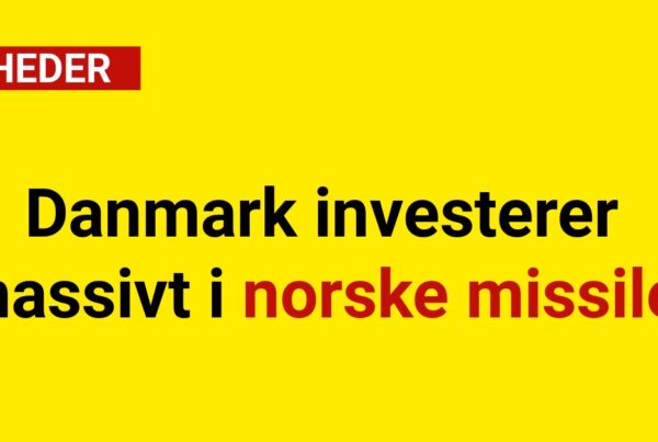 Danmark investerer massivt i norske missiler