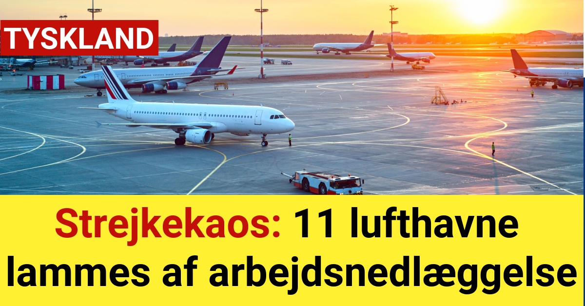 Strejkekaos: 11 lufthavne lammes af arbejdsnedlæggelse