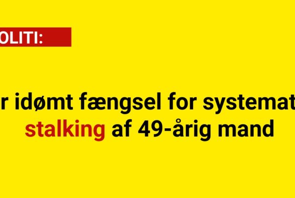 Par idømt fængsel for systematisk stalking af 49-årig mand