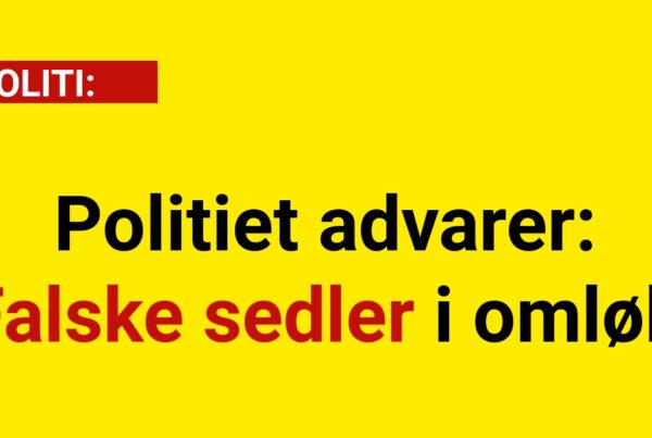 Politiet advarer: Falske sedler i omløb