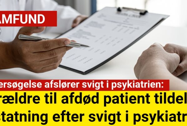 Forældre til afdød patient tildeles erstatning efter svigt i psykiatrien