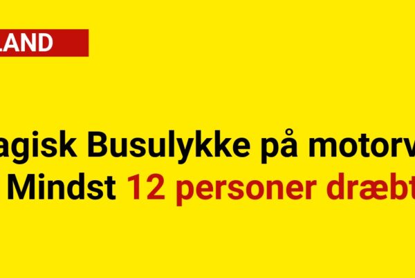 Tragisk Busulykke på motorvej: Mindst 12 personer dræbt