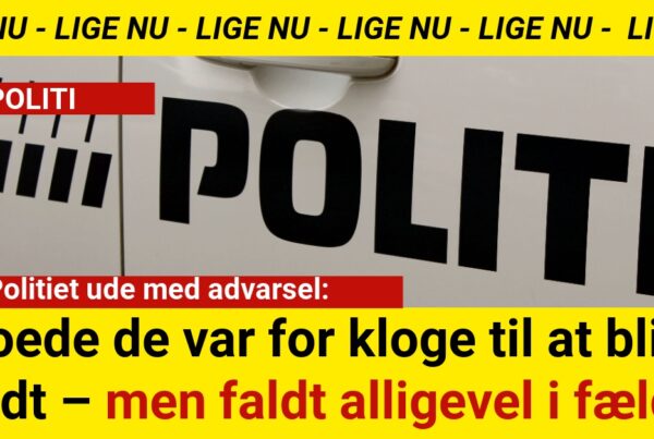 Politiet ude med advarsel: