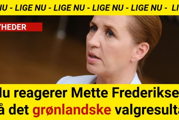 Nu reagerer Mette Frederiksen på det grønlandske valgresultat