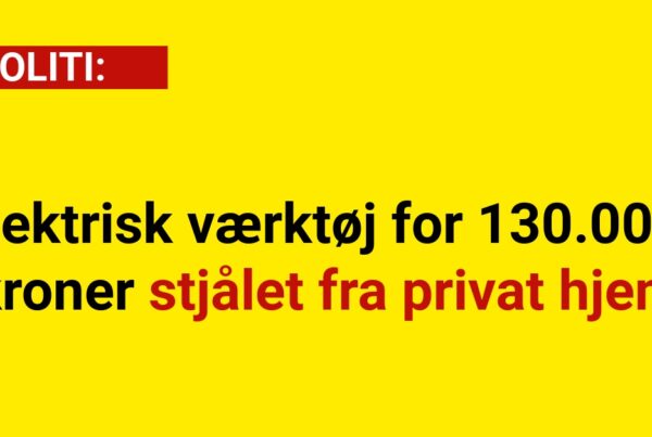 Elektrisk værktøj for 130.000 kroner stjålet fra privat hjem