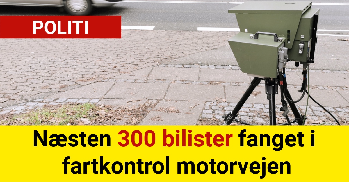 Næsten 300 bilister fanget i fartkontrol motorvejen