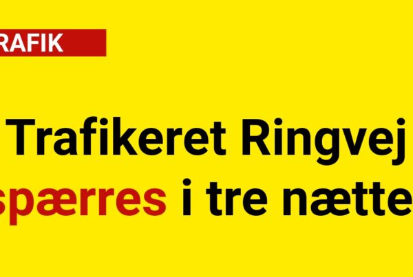 Trafikeret Ringvej spærres i tre nætter